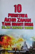 10 Peristiwa Akhir Zaman yang Dinanti Dunia: Islam, Kristen, Yahudi