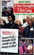A New Strength, A New Song: The Journey to Women's Priesthood