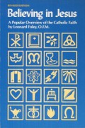 Believing in Jesus: A Popular Overview of the Catholic Faith
