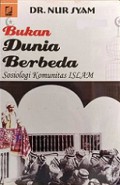 Bukan Dunia Berbeda: Sosiologi Komunitas Islam