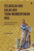 Celakalah Aku Kalau Aku Tidak Memberitakan Injil: Pewartaan Santo Paulus dalam Tujuh Surat