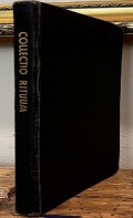 Collectio Rituum: Ad Instar Appendicis Ritualis Romani, pro Dicecesibus Statuum Foederatorum Americae Septentrionalis