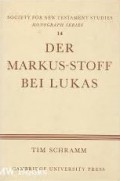 Der Markus-Stoff Bei Lukas: Eine Literarkritische Und Redaktionsgeschichtliche Untersuchung