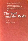 Descartes' Philosophy Interpreted According to the Order of Reasons (Vol.II): The Soul and The Body