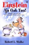 Einstein Aja Gak Tau! Penjelasan Ilmiah Tentang Peristiwa Sehari-hari