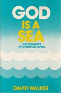 God is a Sea: The Dynamics of Christian Living