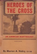 Heroes of the Cross: An American Martyrology