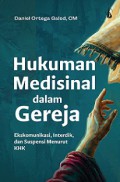 Hukuman Medisinal dalam Gereja: Ekskomunikasi, Interdik, dan Suspensi Menurut KHK