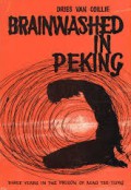 I Was Brainwashed in Peking