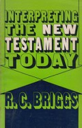 Interpreting the New Testament Today: An Introduction to Methods and Issues in the Study of the New Testament