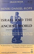 Israel and the Ancient World: A history of the Israelites from the Time of Abraham to the Birth of Christ.