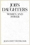 Job's Daughters: Women and Power (1990 Madeleva Lecture in Spirituallity)