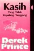 Kasih Yang Tidak Kepalang Tanggung [Judul asli: Extravagant Love]