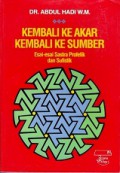 Kembali ke Akar Kembali ke Sumber: Esai-Esai Sastra Profetik dan Sufistik