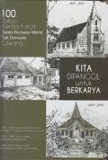 Kita Dipanggil untuk Berkarya: 100 Tahun Gereja Katolik Santa Perawan Maria Tak Bernoda Lawang