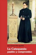 La Catequesis: Pasion y compromiso