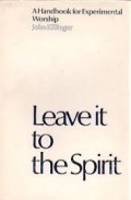 Leave it to the Spirit: Commitment and Freedom in the New Liturgy