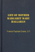 Life of Mother Margaret Mary Hallahan