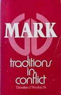 Mark - Traditions in Conflict