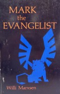 Mark the Evangelist: Studies on the Redaction History of the Gospel