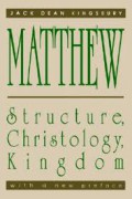 Matthew: Structure, Christology, Kingdom