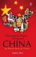 Menjelajah Dunia Mengenal China: 56 Potret Etnis di China