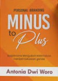 Minus to Plus: Bagaimana Mengubah Kelemahan Menjadi Kekuatan Ganda