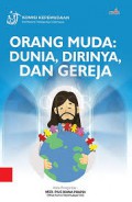 Orang Muda: Dunia, Dirinya, dan Gereja