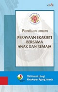 Panduan Umum Perayaan Ekaristi Bersama Anak dan Remaja