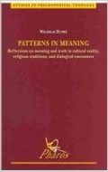 Patterns in Meaning: Reflections on Meaning and Truth in Cultural Reality, Religious Traditions and Dialogical Encounters