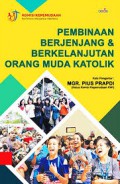 Pembinaan Berjenjang & Berkelanjutan Orang Muda Katolik