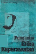 Pengantar Etika Keperawatan