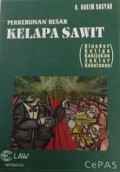 Perkebunan Besar Kelapa Sawit: Blunder Ketiga Kebijakan Sektor Kehutanan