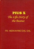 Pius X: The Life-Story of the Beatus