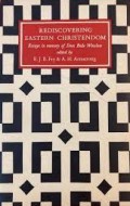 Re-Discovering Eastern Christendom: Essays in Commemoration of Dom Bede Winslow