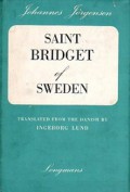 Saint Bridget of Sweden (Volume 1: 1303-1349)