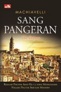 Sang Pangeran: Risalah Politik Abad ke-15 yang Mengilhami Negara Politik Sekuler Modern [Judul asli: The Prince]