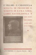 Scelta di Prediche e Scritti di Fra Girolamo Savonarola - Con Nuovi Documenti Intorno Alla Sua Vita