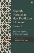Sejarah Peradaban dan Pemikiran Ekonomi Islam 1: Dari Periode Kenabian hingga Periode Umayyah di Spanyol (610-1400 M)