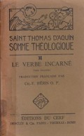 Somme Theologique de Saint Thomas D'aquin: Le Verbe Incarne, Questions 7-15