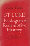 St. Luke Theologian of Redemptive History