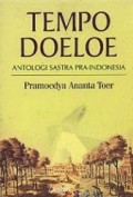 Tempo Doeloe: Antologi Sastra Pra-Indonesia
