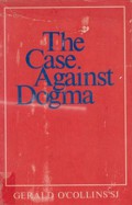 The Case Against Dogma