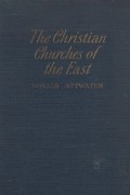 The Christian Churches of the East (Vol.I): Churches in Communion with Rome