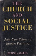 The Church and Social Justice: The Social Teaching of the Popes from Leo XIII to Pius XII