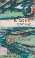 The Good News: St. Mark’s Insight