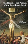 The Hours of the Passion of Our Lord Jesus Christ