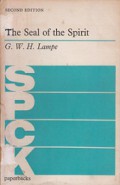 The Seal of the Spirit: A Study in the Doctrine of Baptism and Confirmation in the New Testament and the Fathers