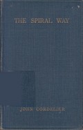 The Spiral Way: Being Meditations upon the Fifteen, Mysteries of the Soul's Ascent