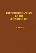 The Spiritual Crisis of the Scientific Age